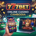 777BET កាស៊ីណូអនឡាញកម្ពុជា៖ ល្បែងកម្សាន្ត និងការភ្នាល់