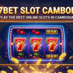 777BET Slot កម្ពុជា: ណែនាំហ្គេមស្លុតអនឡាញល្អបំផុត